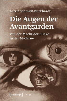 Schmidt-Burkhardt |  Die Augen der Avantgarden | eBook | Sack Fachmedien