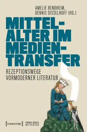 Bendheim / Disselhoff |  Mittelalter im Medientransfer | eBook | Sack Fachmedien