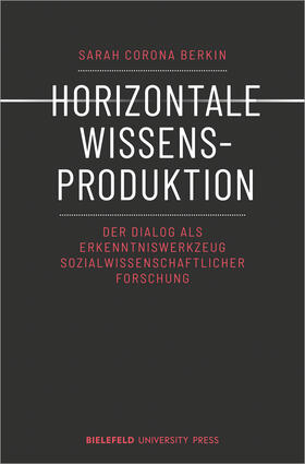 Corona Berkin |  Horizontale Wissensproduktion | eBook | Sack Fachmedien