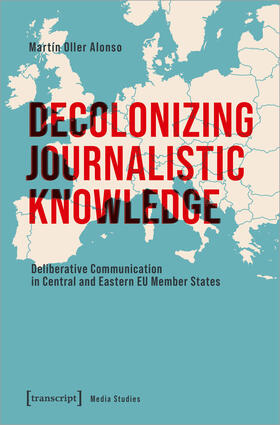 Oller Alonso |  Decolonizing Journalistic Knowledge | eBook | Sack Fachmedien