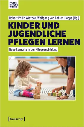 Wietzke / Gahlen-Hoops | Kinder und Jugendliche pflegen lernen | E-Book | sack.de