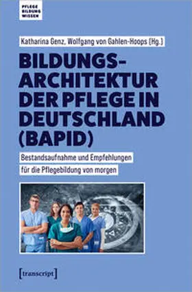 Genz / Gahlen-Hoops |  Bildungsarchitektur der Pflege in Deutschland (BAPID) | eBook |  Sack Fachmedien