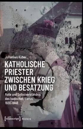 Kuber |  Katholische Priester zwischen Krieg und Besatzung | eBook | Sack Fachmedien