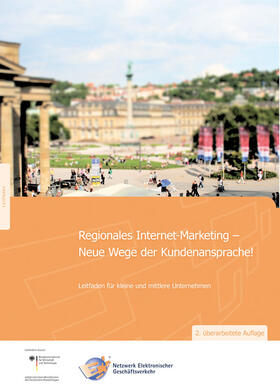 Kett / Dukino / Regionales Kompetenzzentrum ECC Stuttgart-Heilbronn |  Regionales Internet-Marketing - Neue Wege der Kundenansprache! | Buch |  Sack Fachmedien