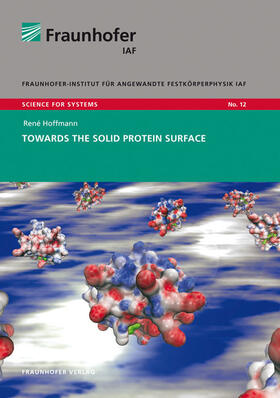 Ambacher / Hoffmann / Fraunhofer IAF, Freiburg |  Towards the solid protein surface. | Buch |  Sack Fachmedien