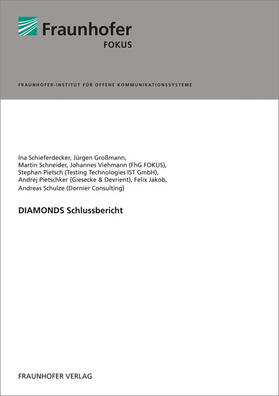 Schieferdecker / Fraunhofer FOKUS / Großmann |  DIAMONDS Schlussbericht | Buch |  Sack Fachmedien