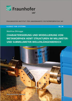 Ohlrogge / Ambacher / Fraunhofer-Institut für angewandte Festkörperphysik IAF, Freiburg |  Charakterisierung und Modellierung von metamorphen HEMT Strukturen im Millimeter- und Submillimeter-Wellenlängenbereich | Buch |  Sack Fachmedien