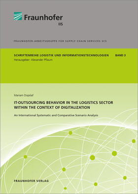 Dopslaf / Pflaum / Fraunhofer SCS |  IT-Outsourcing Behavior in the Logistics Sector within the Context of Digitalization | Buch |  Sack Fachmedien