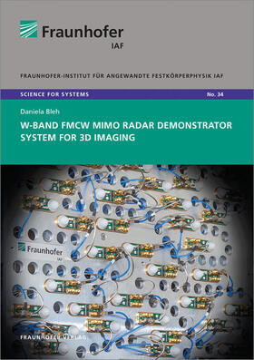 Bleh / Fraunhofer IAF |  W-Band FMCW MIMO radar demonstrator system for 3D imaging. | Buch |  Sack Fachmedien