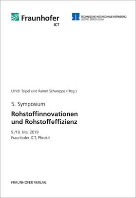 Teipel / Schweppe / Fraunhofer ICT, Pfinztal |  Rohstoffinnovationen und Rohstoffeffizienz. Band 5 | Buch |  Sack Fachmedien