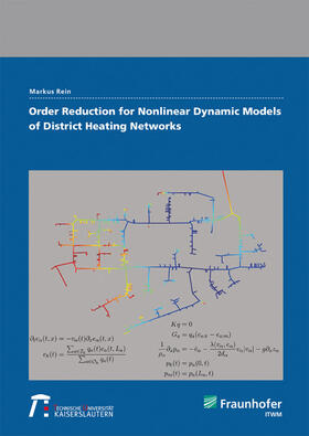 Rein / Fraunhofer ITWM, Kaiserslautern |  Order reduction for nonlinear dynamic models of district heating networks. | Buch |  Sack Fachmedien