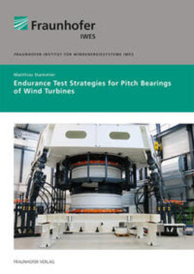 Stammler / Fraunhofer IWES, Bremerhaven |  Endurance Test Strategies for Pitch Bearings of Wind Turbines. | Buch |  Sack Fachmedien