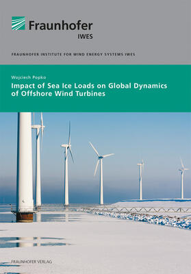 Popko / Fraunhofer IWES, Bremerhaven |  Impact of Sea Ice Loads on Global Dynamics of Offshore Wind Turbines. | Buch |  Sack Fachmedien