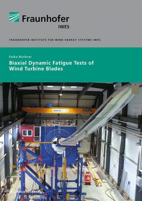 Bürkner / Fraunhofer IWES, Bremerhaven |  Biaxial Dynamic Fatigue Tests of Wind Turbine Blades. | Buch |  Sack Fachmedien