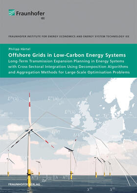 Härtel / Fraunhofer IEE, Kassel |  Offshore Grids in Low-Carbon Energy Systems. | Buch |  Sack Fachmedien