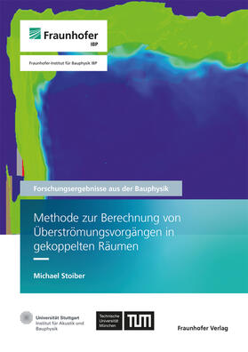 Leistner / Mehra / Grün |  Methode zur Berechnung von Überströmungsvorgängen in gekoppelten Räumen | Buch |  Sack Fachmedien