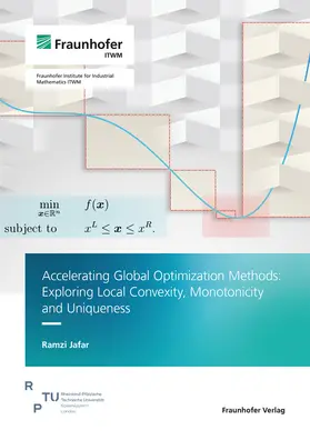 Jafar / Fraunhofer ITWM |  Accelerating Global Optimization Methods: Exploring Local Convexity, Monotonicity and Uniqueness | Buch |  Sack Fachmedien