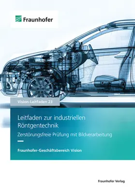 Michael / Aderhold / Balles |  Leitfaden zur industriellen Röntgentechnik | Buch |  Sack Fachmedien