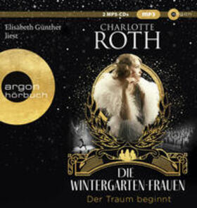 Roth |  Die Wintergarten-Frauen. Der Traum beginnt | Sonstiges |  Sack Fachmedien