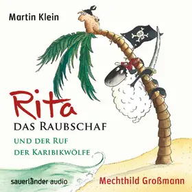 Klein | Rita das Raubschaf und der Ruf der Karibikwölfe | Sonstiges | 978-3-8398-4512-7 | sack.de