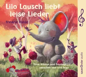 Vahle |  Lilo Lausch liebt leise Lieder | Sonstiges |  Sack Fachmedien