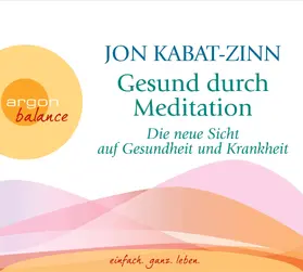 Kabat-Zinn |  Gesund durch Meditation | Sonstiges |  Sack Fachmedien