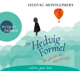 Montgomery | Die Hedvig-Formel für glückliche Kleinkinder | Sonstiges | 978-3-8398-8178-1 | sack.de