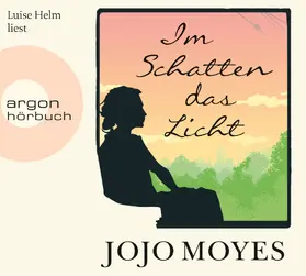 Moyes |  Im Schatten das Licht | Sonstiges |  Sack Fachmedien