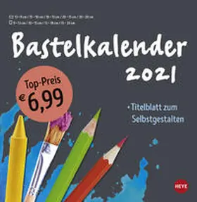 Heye |  Bastelkalender 2021 groß anthrazit | Sonstiges |  Sack Fachmedien