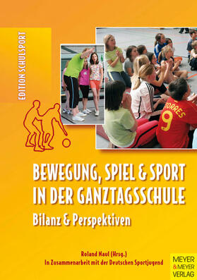 Naul |  Bewegung, Spiel und Sport in der Ganztagsschule | eBook | Sack Fachmedien