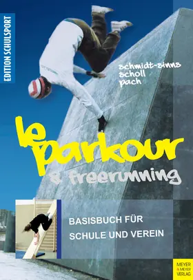 Schmidt-Sinns / Scholl / Pach |  Le Parkour & Freerunning | eBook | Sack Fachmedien