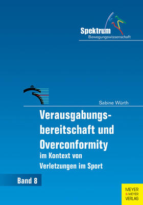 Würth |  Verausgabungsbereitschaft und Overconformity im Kontext von Verletzungen im Sport | eBook | Sack Fachmedien