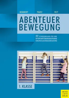 Memmert / Paatz / Veit |  32 Stundenbilder für eine sportartübergreifende Grundlagenausbildung für die erste Klasse | eBook | Sack Fachmedien