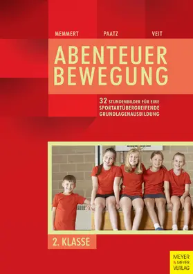 Memmert / Paatz / Veit |  32 Stundenbilder für eine sportartübergreifende Grundlagenausbildung für die zweite Klasse | eBook | Sack Fachmedien