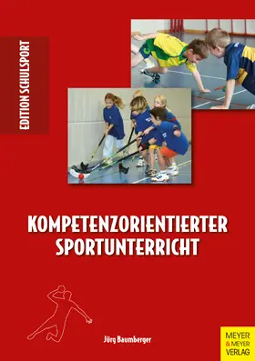 Baumberger |  Kompetenzorientierter Sportunterricht | eBook | Sack Fachmedien