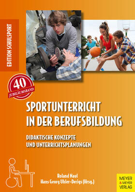 Naul / Uhler-Derigs |  Sportunterricht in der Berufsbildung | eBook | Sack Fachmedien