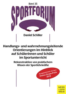 Schiller |  Handlungs- und wahrnehmungsleitende Orientierungen im Hinblick auf Schülerinnen und Schüler im Sportunterricht | eBook | Sack Fachmedien