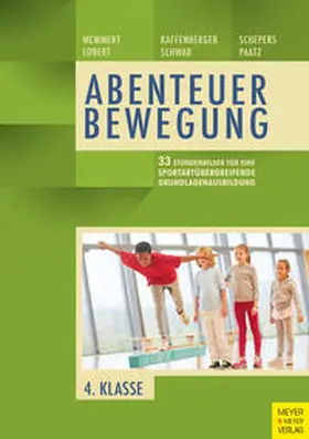 Memmert / Lobert / Kaffenberger |  33 Stundenbilder für eine sportartübergreifende Grundlagenausbildung für die vierte Klasse | eBook | Sack Fachmedien