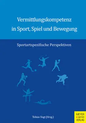 Vogt |  Vermittlungskompetenz in Sport, Spiel und Bewegung | eBook | Sack Fachmedien