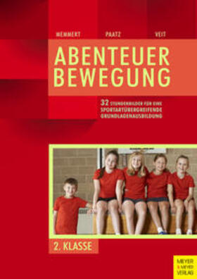 Memmert / Paatz / Veit |  32 Stundenbilder für eine sportartübergreifende Grundlagenausbildung für die zweite Klasse | Buch |  Sack Fachmedien