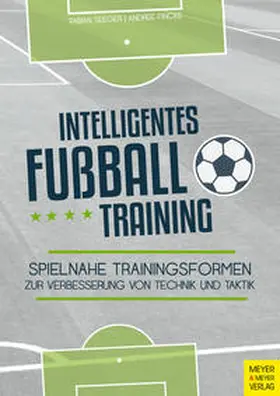 Seeger / Fincke | Intelligentes Fußballtraining | Buch | 978-3-8403-7593-4 | sack.de