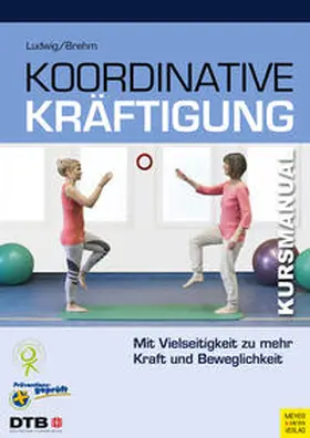 Ludwig / Brehm | Koordinative Kräftigung | Buch | 978-3-8403-7597-2 | sack.de