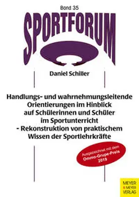 Schiller |  Handlungs- und wahrnehmungsleitende Orientierungen im Hinblick auf Schülerinnen und Schüler im Sportunterricht | Buch |  Sack Fachmedien