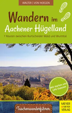 Walter / von Hoegen / Hoegen |  Wandern im Aachener Hügelland | Buch |  Sack Fachmedien