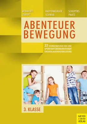 Memmert / Lobert / Kaffenberger |  33 Stundenbilder für eine sportartübergreifende Grundlagenausbildung für die dritte Klasse | Buch |  Sack Fachmedien