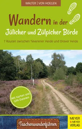 Walter / von Hoegen |  Wandern in der Jülicher Börde und Zülpicher Börde | Buch |  Sack Fachmedien