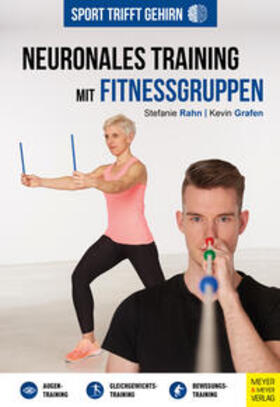 Rahn / Grafen |  Sport trifft Gehirn - Neuronales Training mit Fitnessgruppen | Buch |  Sack Fachmedien