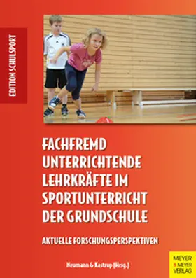 Kastrup / Neumann |  Fachfremd unterrichtende Lehrkräfte im Sportunterricht der Grundschule | Buch |  Sack Fachmedien