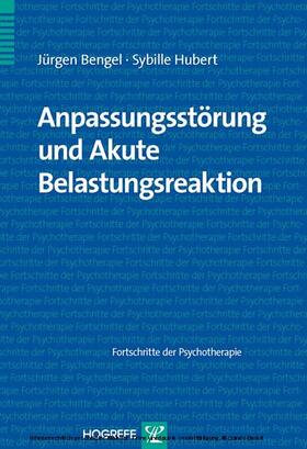 Bengel / Hubert |  Anpassungsstörung und Akute Belastungsreaktion | eBook | Sack Fachmedien