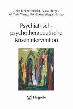 Riecher-Rössler / Stieglitz / Berger |  Psychiatrisch-psychotherapeutische Krisenintervention | eBook | Sack Fachmedien